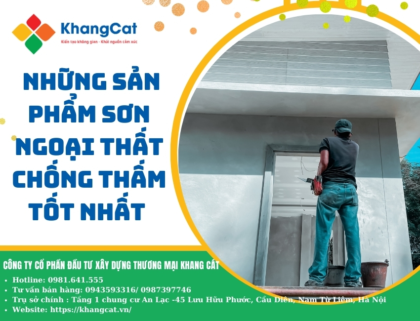 Những sản phẩm sơn ngoại thất chống thấm tốt nhất thị trường